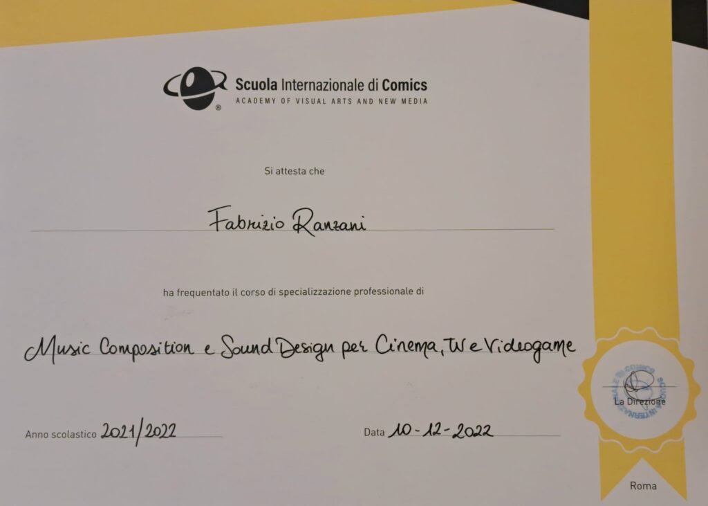 Certificato di specializzazione professionale in Composizione Musicale e Sound Design per Cinema, TV e Videogame rilasciato a Fabrizio Ranzani dalla Scuola Internazionale di Comics, anno scolastico 2021/2022.